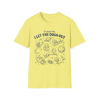 I Let The Dogs Out T-Shirt