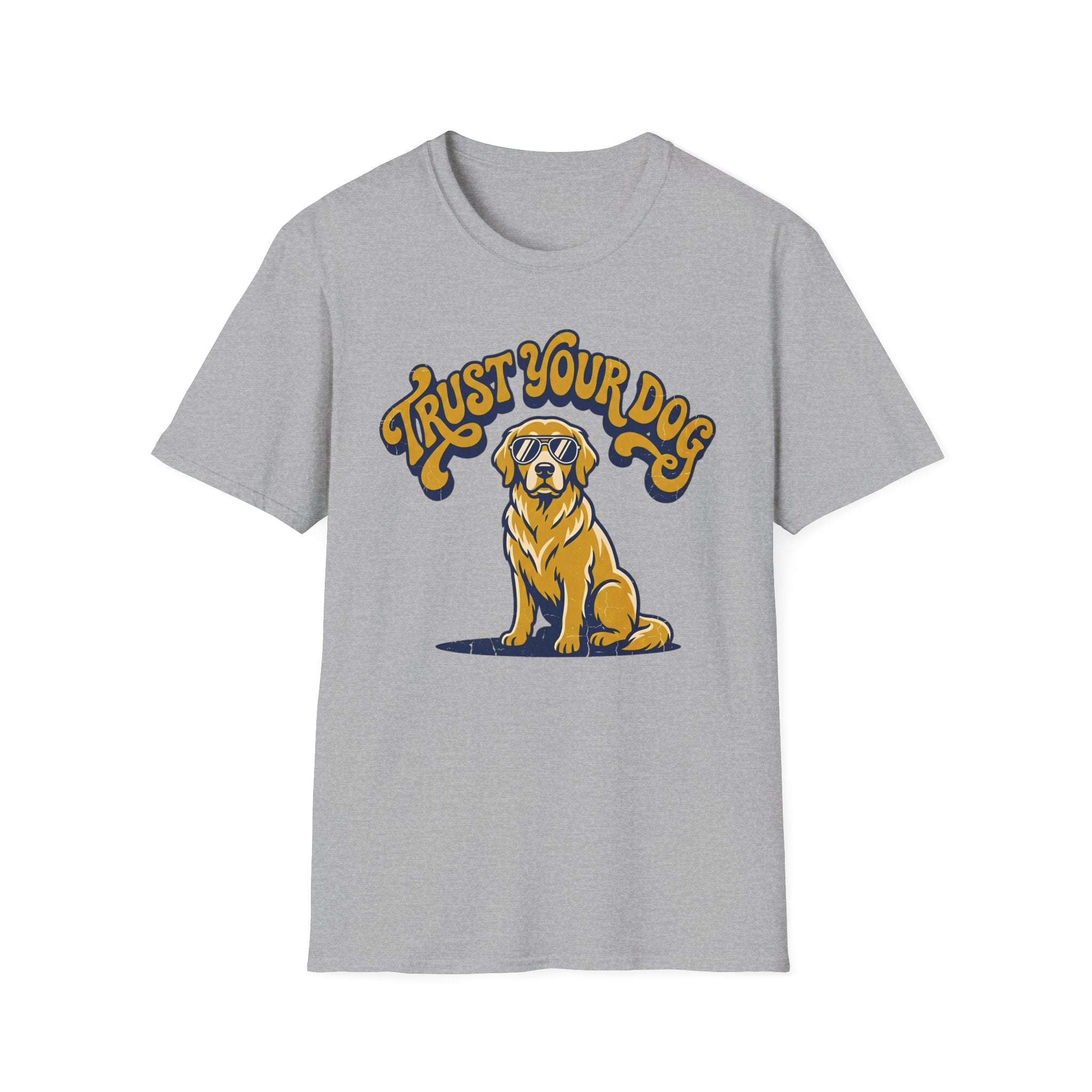 Trust Your Dog T-Shirt