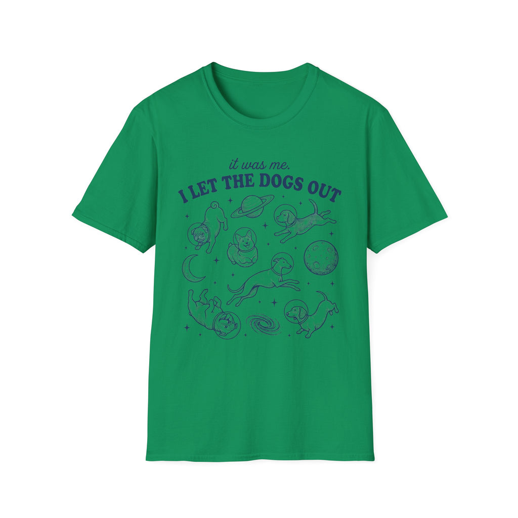I Let The Dogs Out T-Shirt