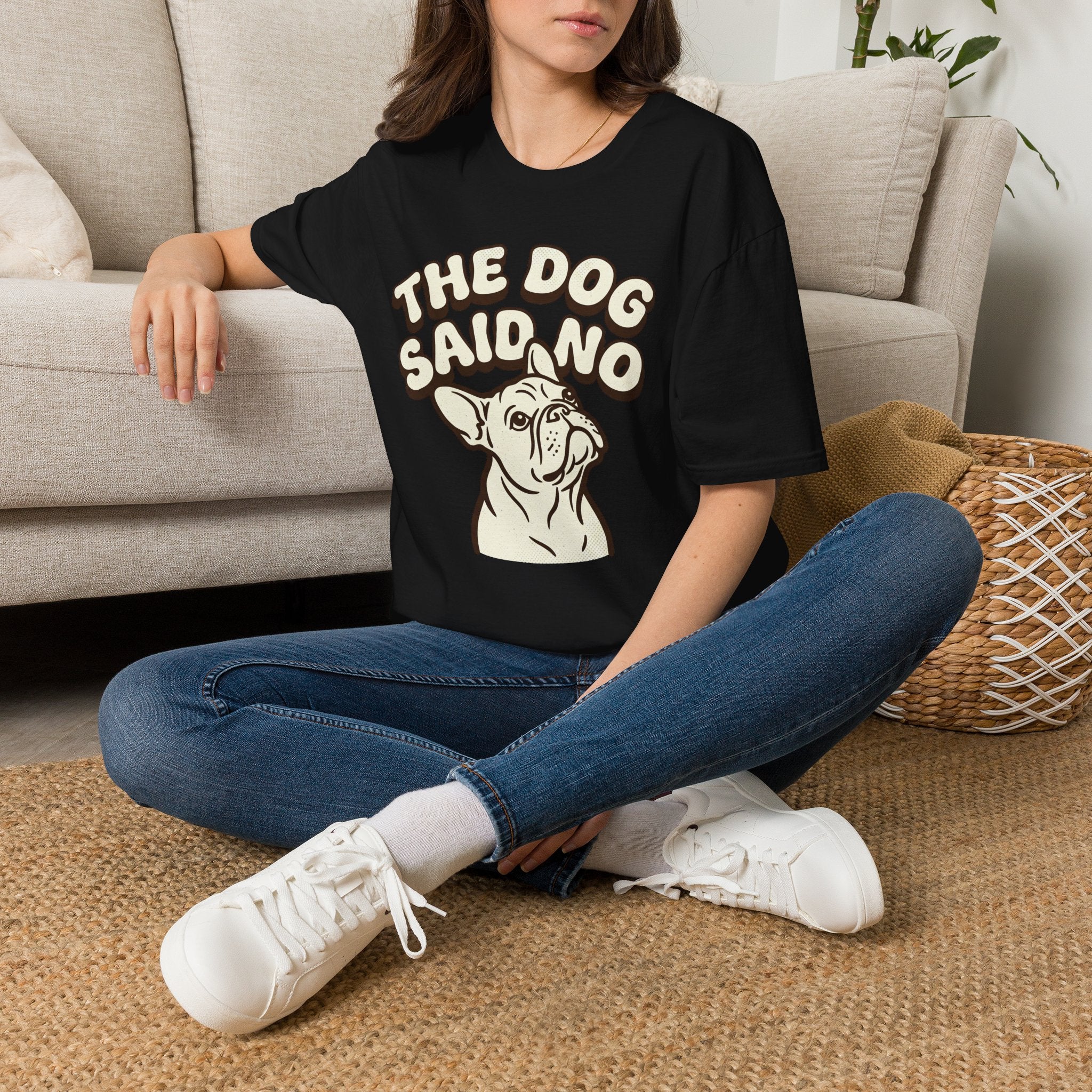 The Dog Said No T-Shirt