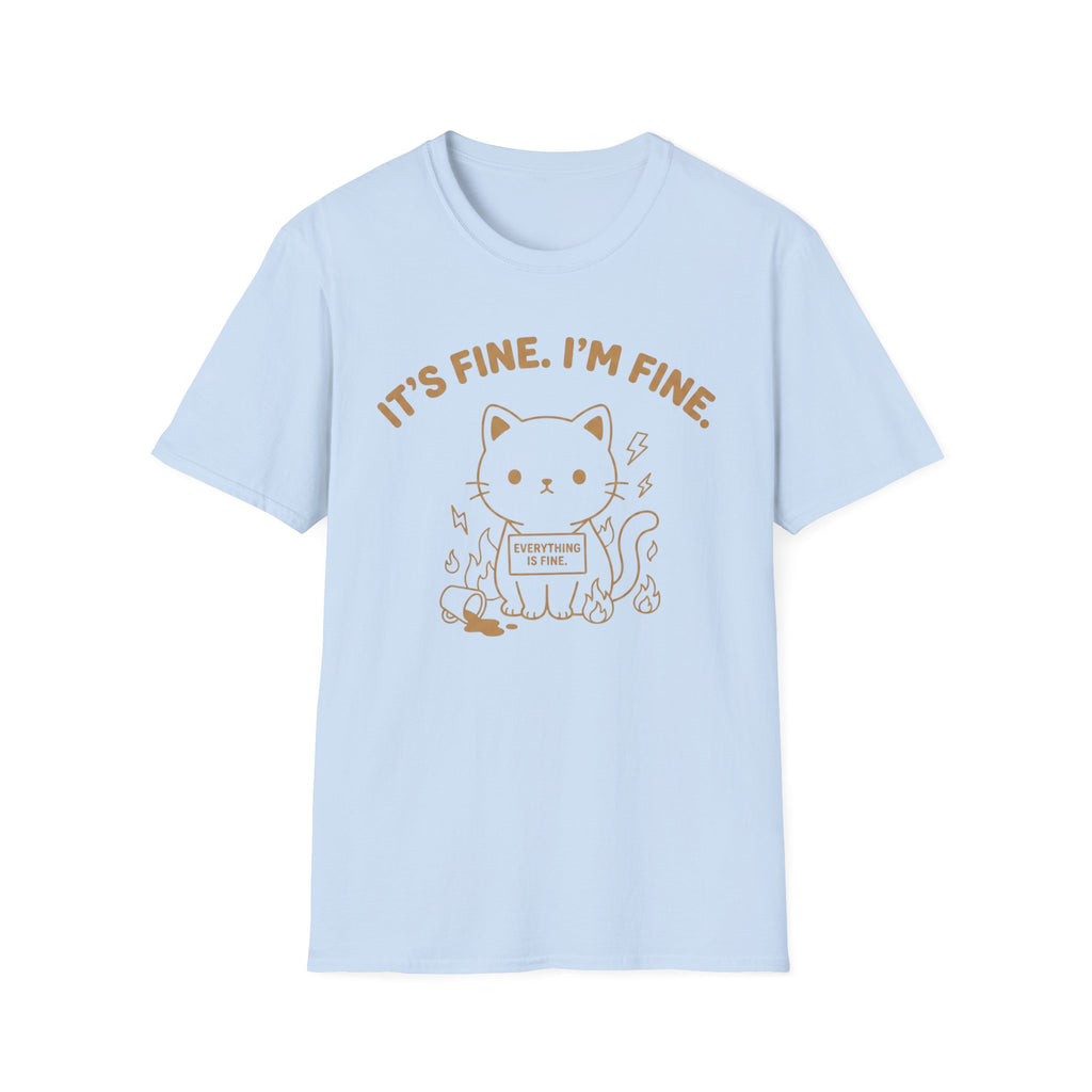 Everything Is Fine T-Shirt