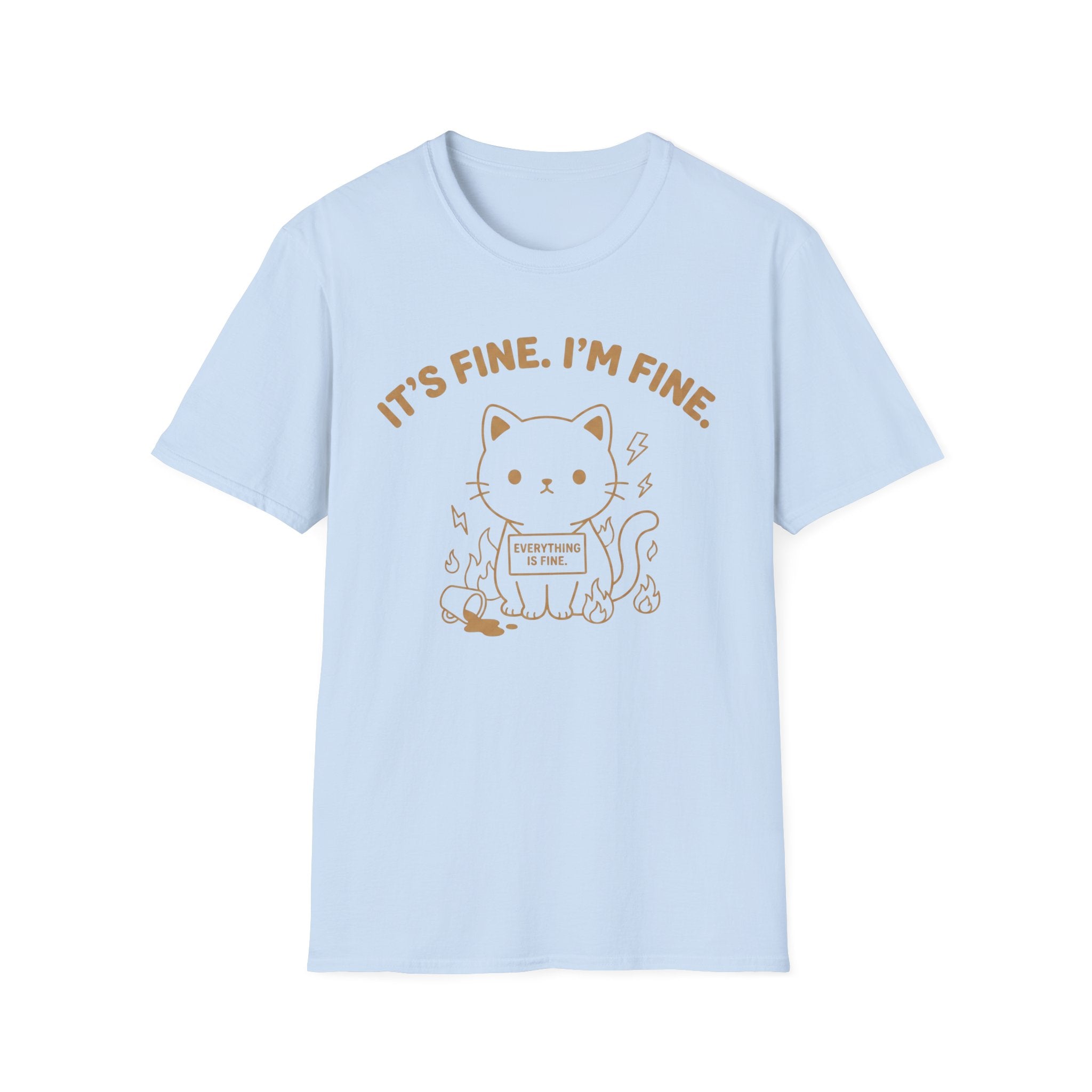 Everything Is Fine T-Shirt