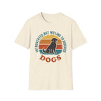 Willing To Discuss Dogs T-Shirt