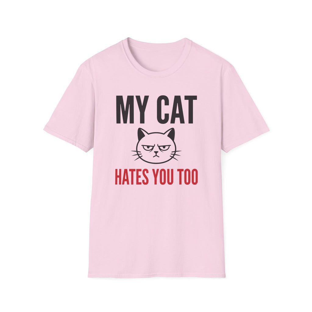 My Cat Hates You Too T-Shirt