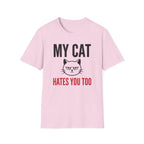 My Cat Hates You Too T-Shirt