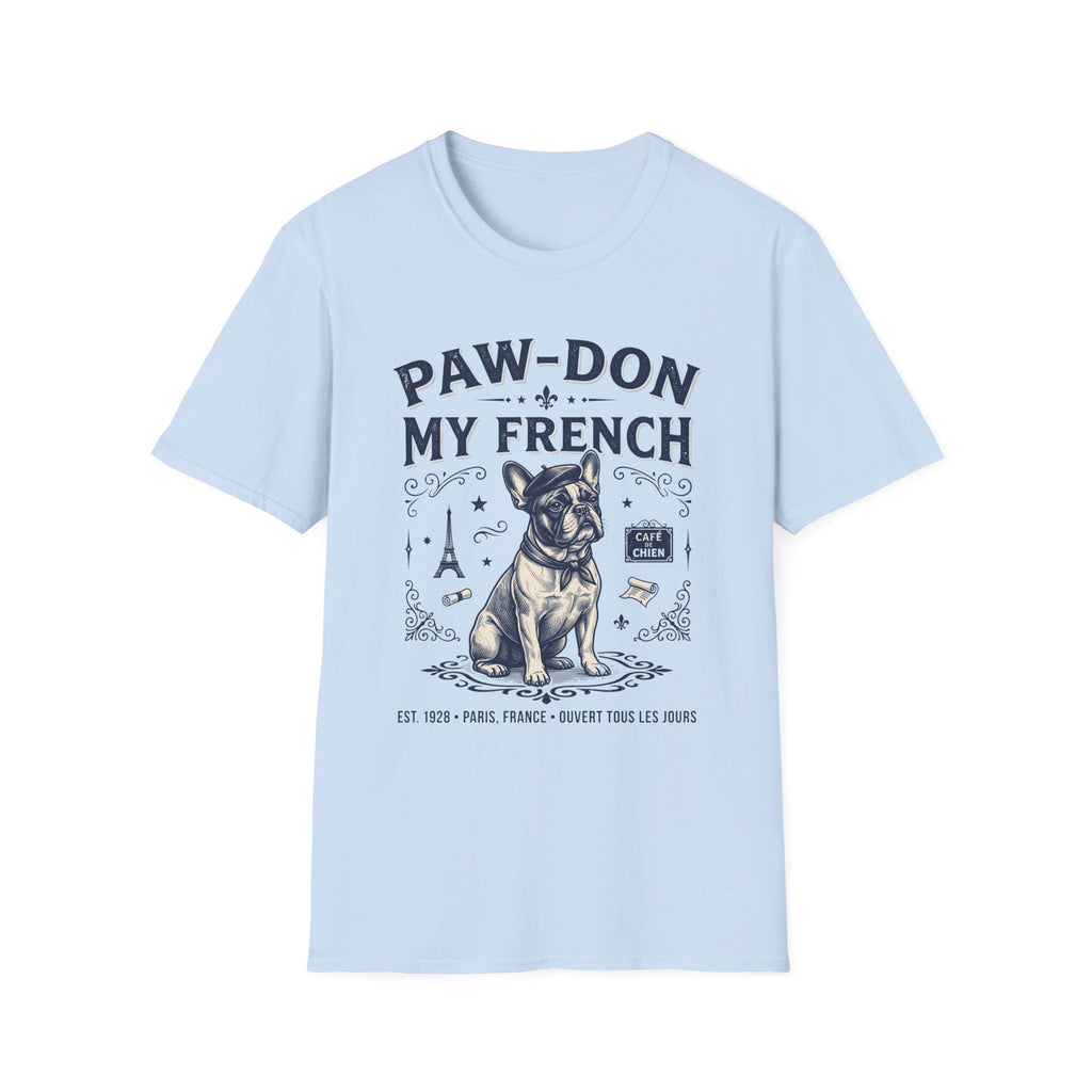 Paw-don My French T-Shirt