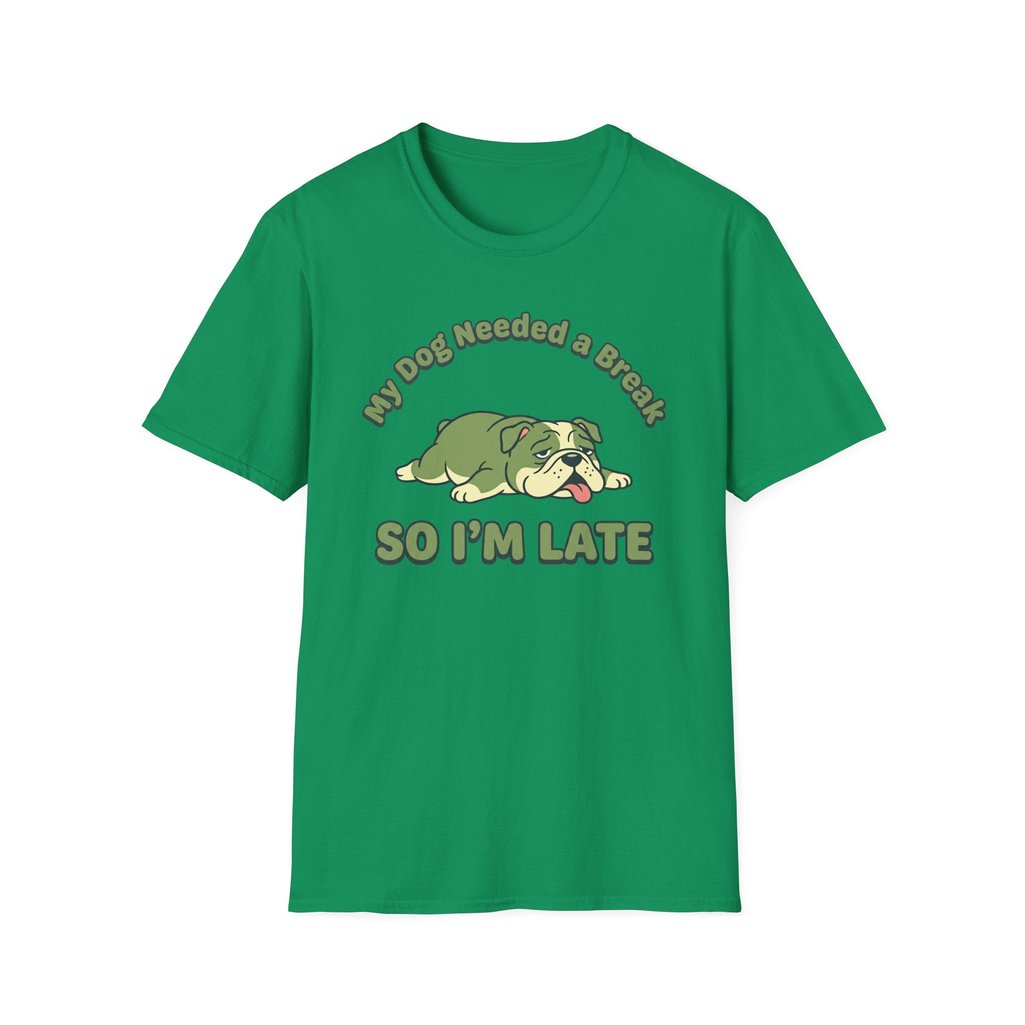 My Dog Needed A Break T-Shirt