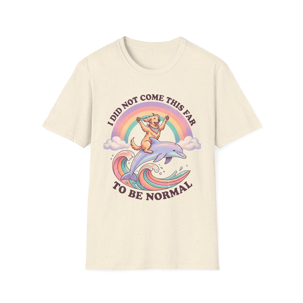 Did Not Come This Far T-Shirt