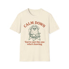 Calm Down T-Shirt