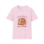 Easily Distracted by Dogs & Books T-Shirt