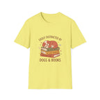 Easily Distracted by Dogs & Books T-Shirt