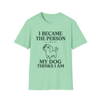 I Became The Person T-Shirt
