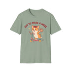 Off To Make A Mess T-Shirt