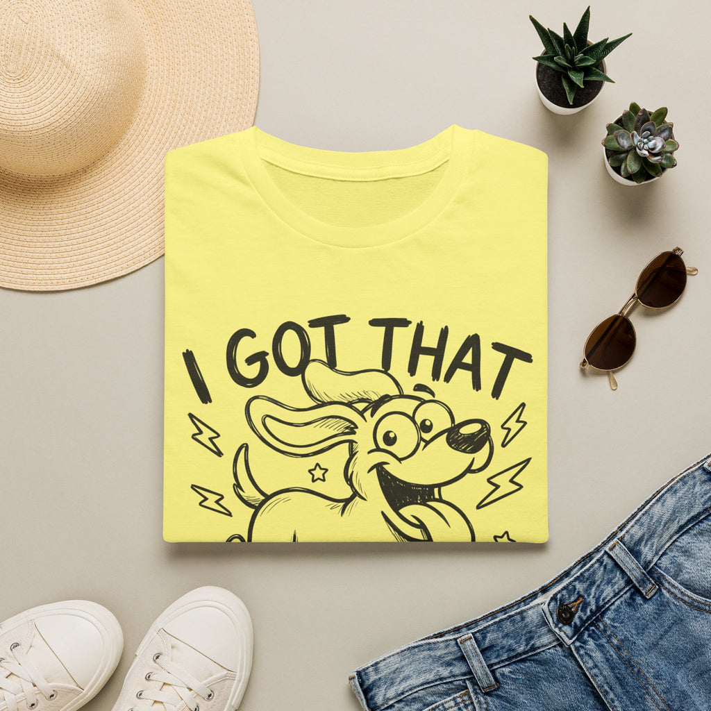 I Got That Dog In Me T-Shirt