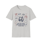 My Pet Has Better Style Than Me T-Shirt