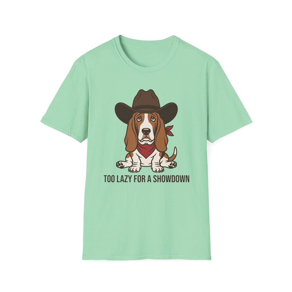 Too Lazy For A Showdown T-Shirt