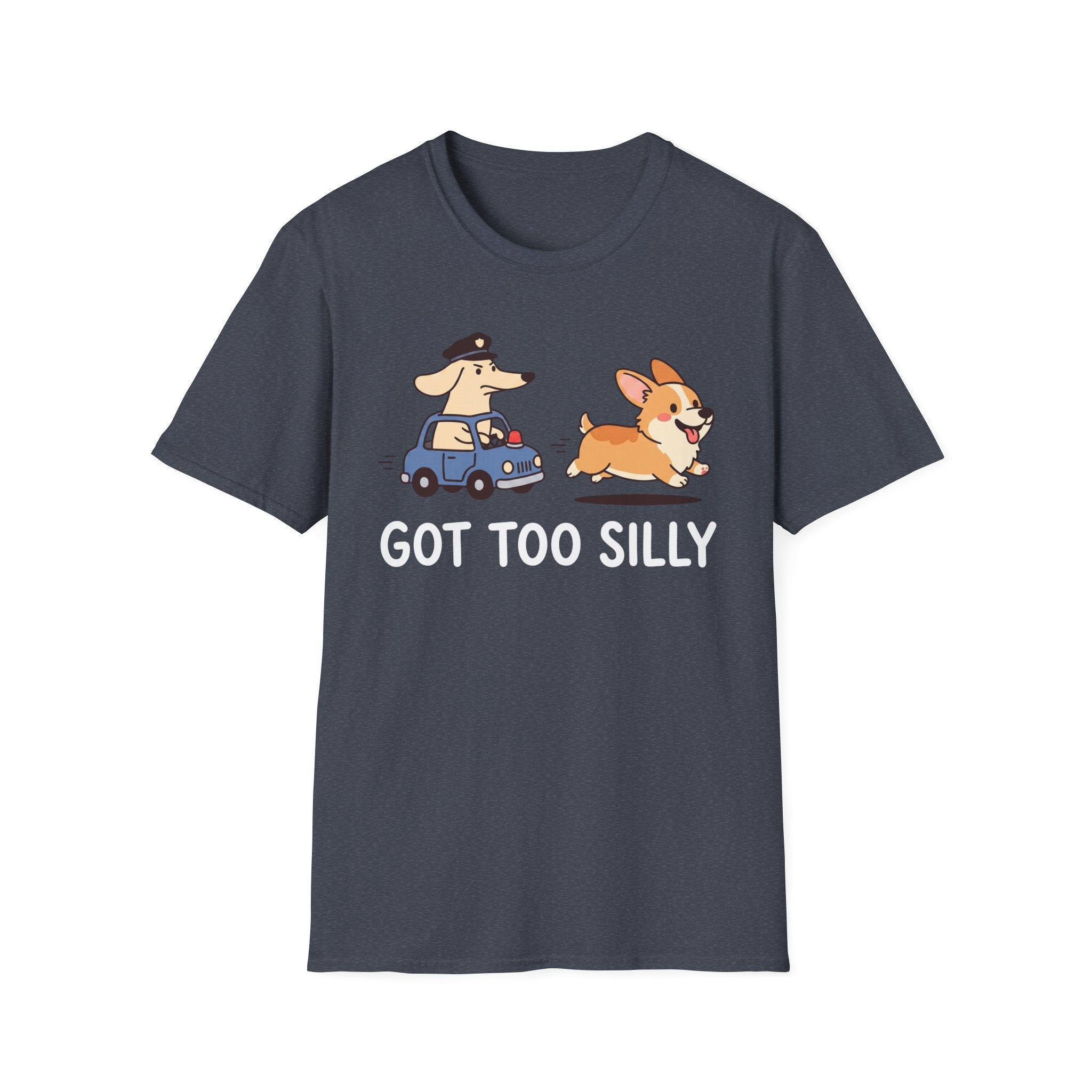 Got Too Silly T-Shirt