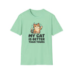 My Cat Is Better Than Yours T-Shirt