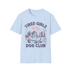Tired Girls T-Shirt