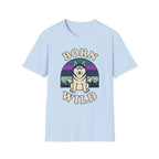 Born Wild T-Shirt