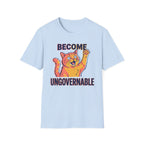 Become Ungovernable T-Shirt