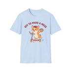 Off To Make A Mess T-Shirt