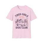 Tired Girls T-Shirt