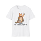 We Thrift At Dawn T-Shirt