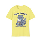 Same Energy T-Shirt