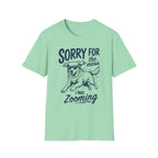 Sorry For The Mess T-Shirt