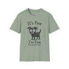 It's Fine I'm Fine T-Shirt