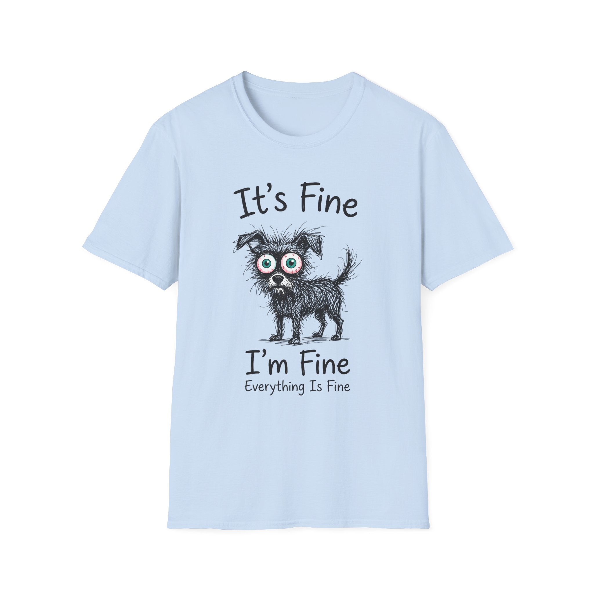 It's Fine I'm Fine T-Shirt