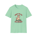 First Of All I'm A Delight T-Shirt