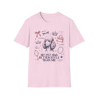 My Pet Has Better Style Than Me T-Shirt