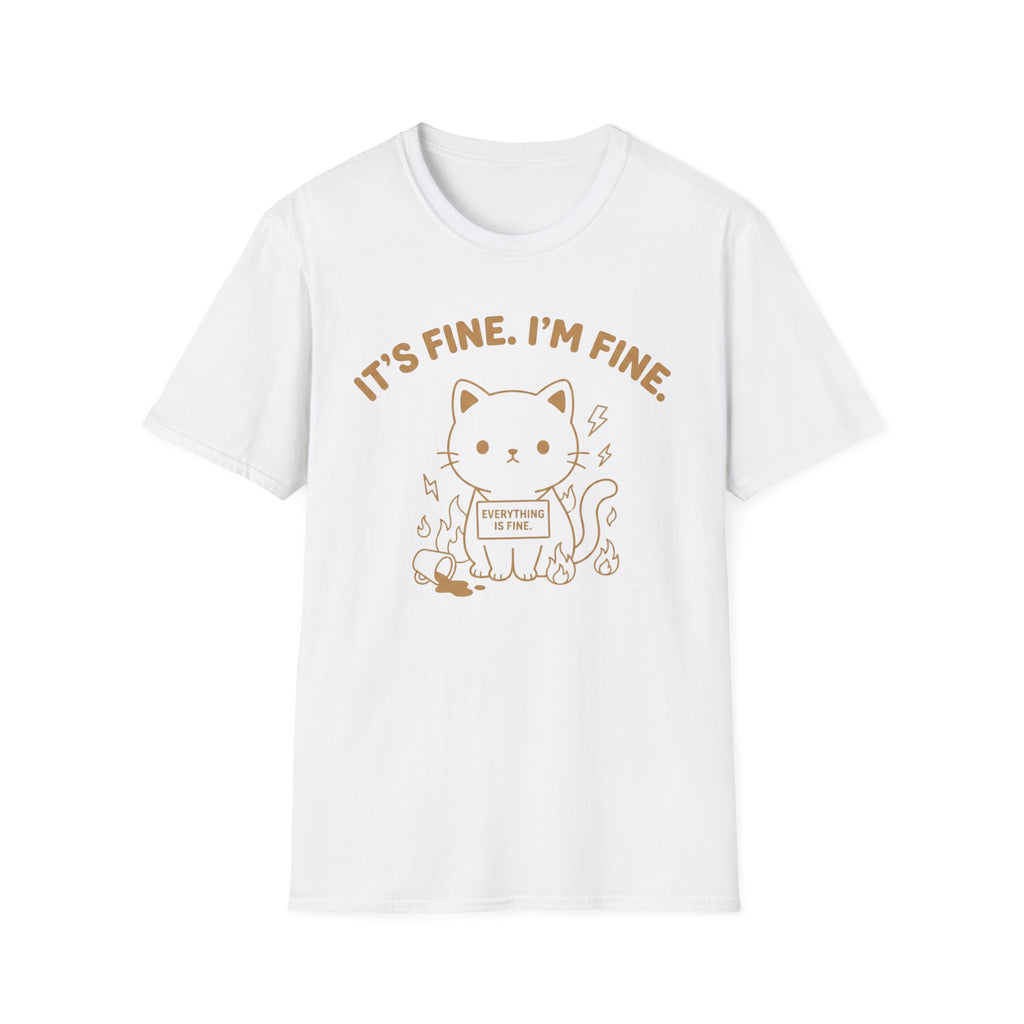 Everything Is Fine T-Shirt