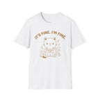 Everything Is Fine T-Shirt