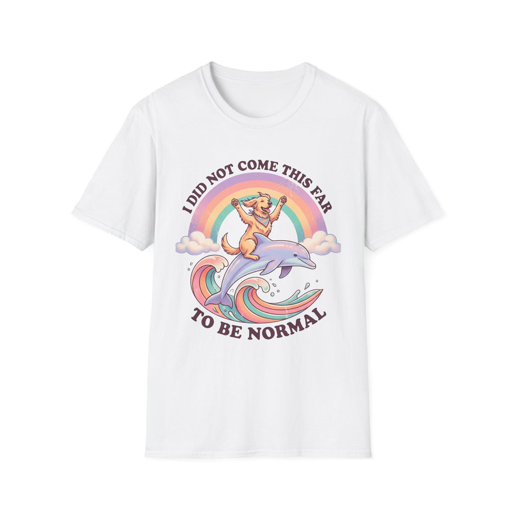 Did Not Come This Far T-Shirt