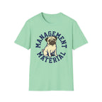 Management Material T-Shirt