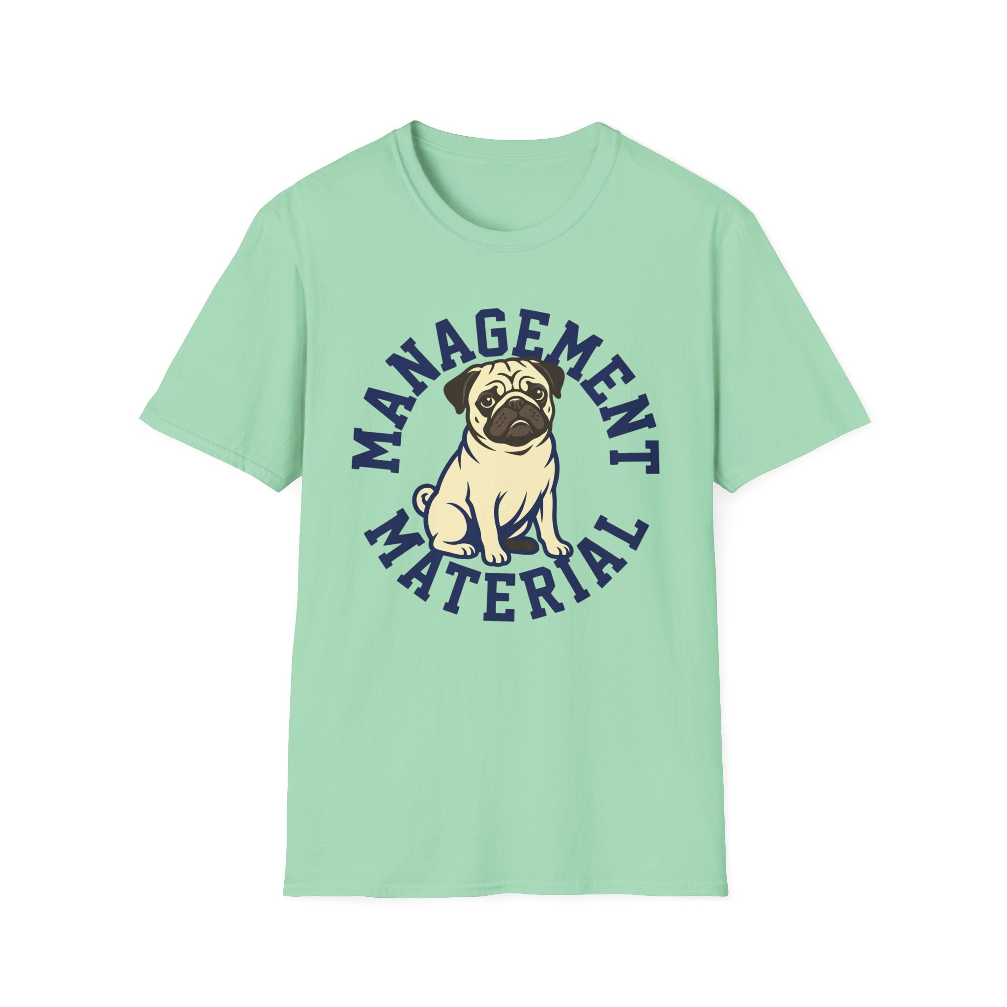 Management Material T-Shirt