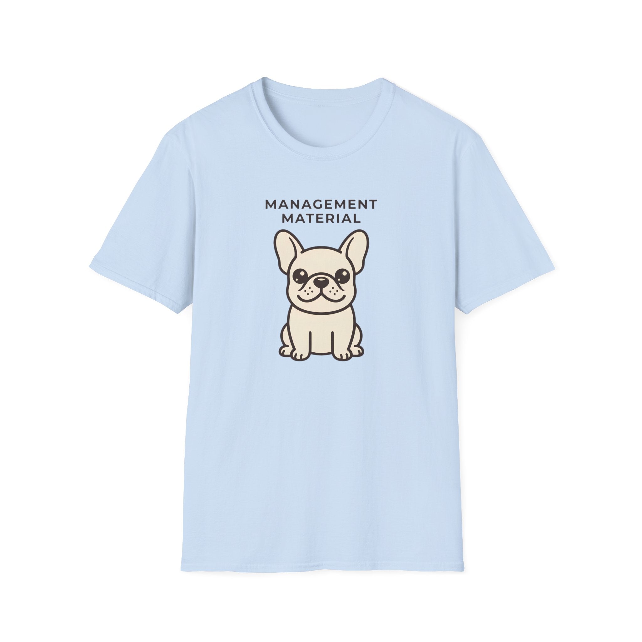 Management Material T-Shirt
