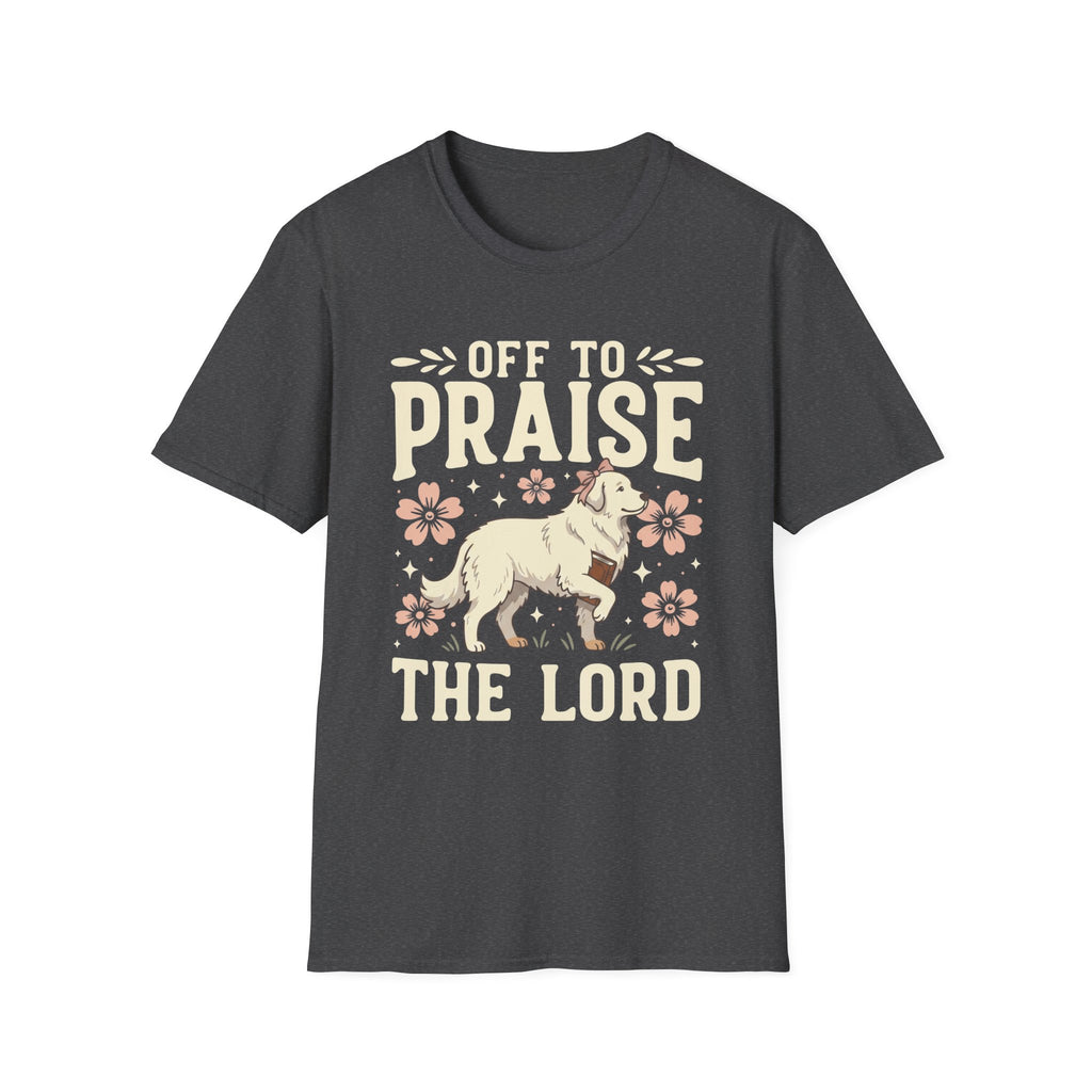 Off To Praise The Lord T-Shirt