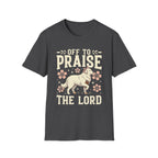 Off To Praise The Lord T-Shirt