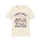 Tired Girls T-Shirt