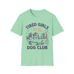 Tired Girls T-Shirt