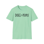 Dogs > People T-Shirt