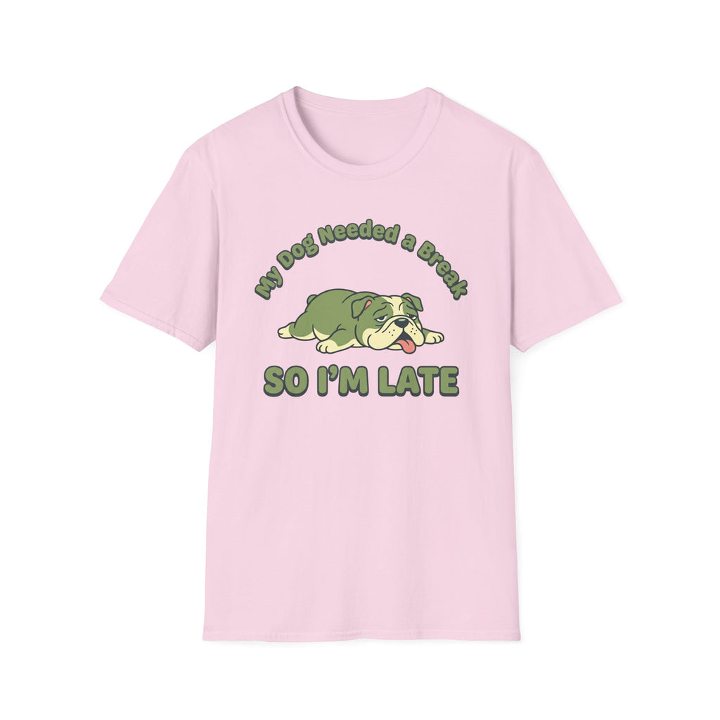 My Dog Needed A Break T-Shirt
