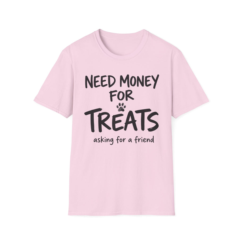 Need Money For Treats T-Shirt
