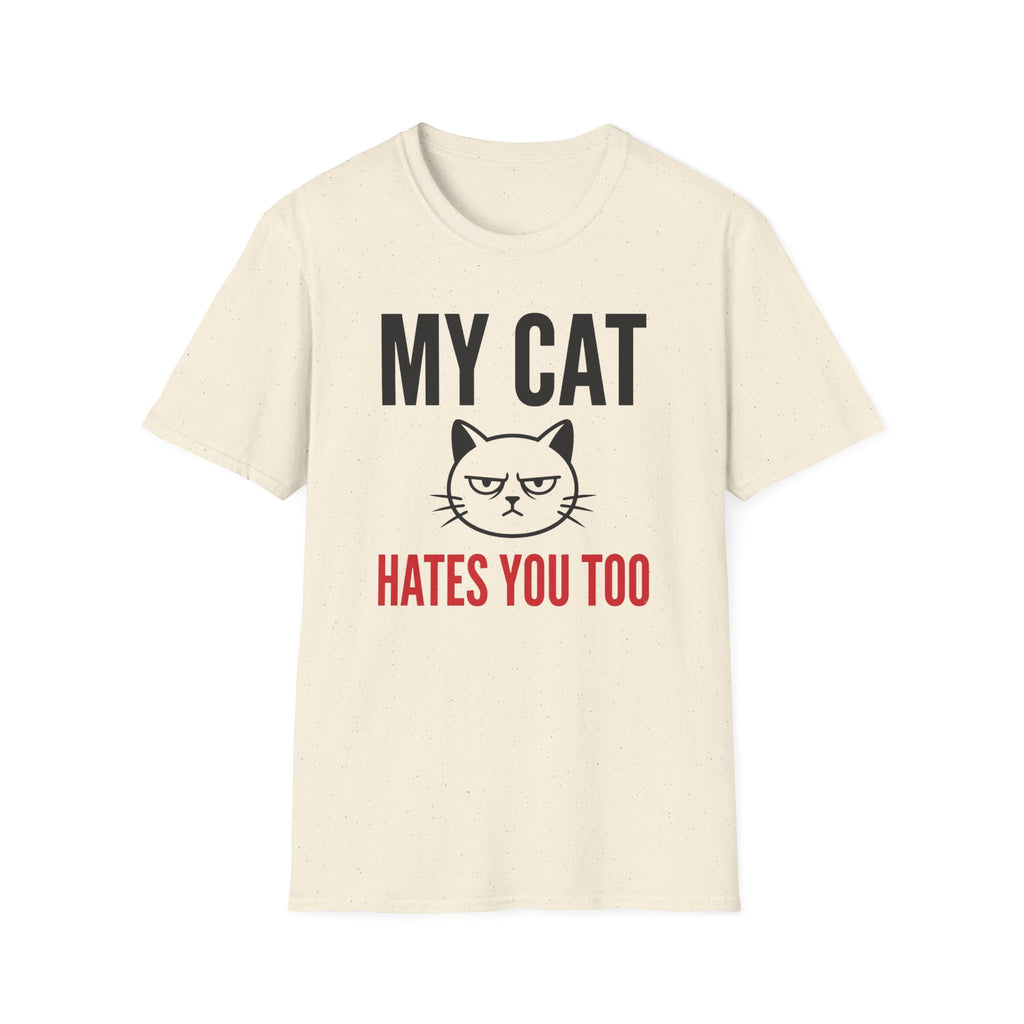 My Cat Hates You Too T-Shirt