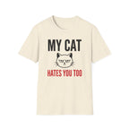 My Cat Hates You Too T-Shirt