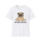 Not Made For Heat T-Shirt
